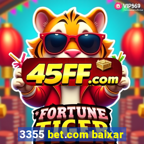 3355 bet.com baixar